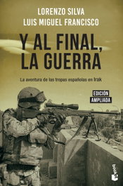 Y al final, la guerra, Lorenzo Silva y Luis Miguel Francisco - BOOKET