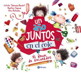 BRUÑO, Un año juntos en el cole, Estelle Talavera Baudet - BRUÑO