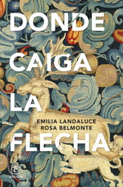 Donde caiga la flecha, Emilia Landaluce - ESPASA CALPE