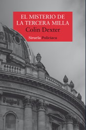 El misterio de la tercera milla, Colin Dexter - SIRUELA