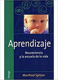 OMEGA, Aprendizaje: Neurociencia y la escuela de la vida, Manfred Spitzer - OMEGA