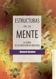 ESTRUCTURAS DE LA MENTE, Howard Gardner - FONDO CULTURA ECONOMICA (FCE)