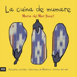 La cuina de mumare, Maria del Mar Bonet - ARA LLIBRES