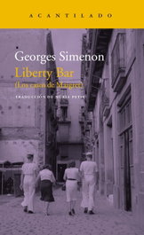 Liberty Bar, Georges Simenon - ACANTILADO EDITORIAL