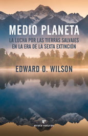 Medio Planeta, Edward O. Wilson - ERRATA NATURAE