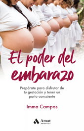 AMAT EDITORIAL, El poder del embarazo, Imma Campos Orellana