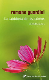 DESCLEE DE BROUWER, La sabiduría de los salmos, Romano Guardini - DESCLEE DE BROUWER