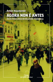 Agora non é antes, Antón Baamonde - GALAXIA