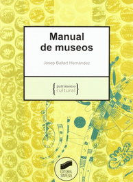 Manual de museos, Josep Ballart Hernandez - SINTESIS EDITORIAL