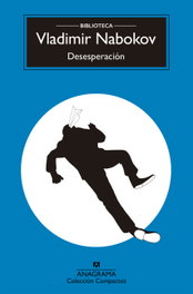 ANAGRAMA, Desesperación, Vladimir Nabokov - ANAGRAMA