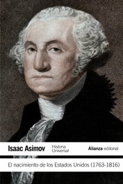 El nacimiento de los Estados Unidos (1763-1816), Isaac Asimov - ALIANZA