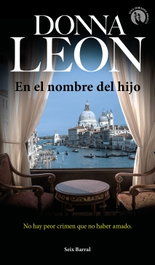 En el nombre del hijo, Donna Leon - Seix Barral Ediciones