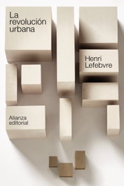 La revolución urbana, Henri Lefebvre - ALIANZA