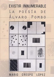 Ediciones Tantin, Existir Innumerable. Poesía de Álvaro Pombo, la. (Biografías)