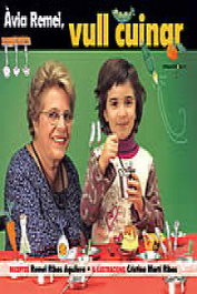 Àvia Remei, vull cuinar!, Remei Ribas Aguilera - COSSETANIA EDICIONS