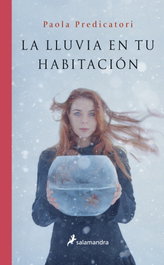 La lluvia en tu habitación, Paola Predicatori - SALAMANDRA