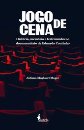 Jogo de cena, Juliana Muylaert Mager - ALAMEDA