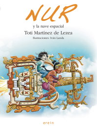 EREIN EDITORIAL, Nur y la nave espacial, Toti Martínez de Lezea
