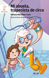 ALGAR EDITORIAL, Mi abuela, trapecista de circo