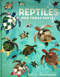 ANDANA Reptiles por todas partes, Camilla de la Bedoyere - Álbumes Informativos