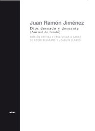 AKAL, Dios deseado y deseante (Animal de fondo), Juan Ramón Jiménez