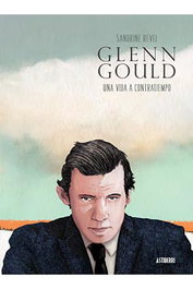 Astisendo Grupo Editorial Glenn Gould. Una vida a contratiempo