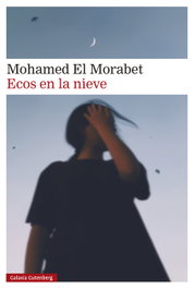 GALAXIA GUTENBERG, Ecos en la nieve, Mohamed El Morabet - GALAXIA GUTENBERG
