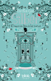 Silber: el segundo libro de los sueños, Kerstin Gier - EDICIONES B