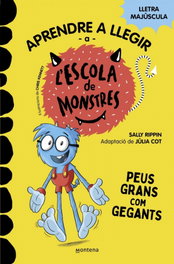 MONTENA, Aprendre a llegir a l'Escola de Monstres 4 - Peus grans com gegants