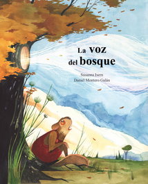 CUENTO DE LUZ, La voz del bosque, Susanna Isern