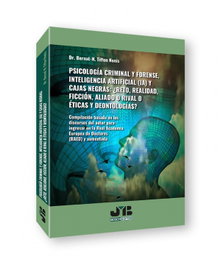 Psicología criminal y forense, inteligencia artificial (IA) y cajas negras, Dr. Bernat Tiffon Nonis - BOSCH TEXT
