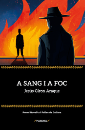 A sang i a foc, Jesús Girón Araque - BROMERA EDICIONS