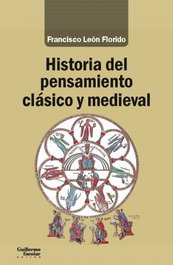 Historia del pensamiento clásico y medieval, Francisco León Florido - ESCOLAR Y MAYO