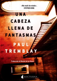 Una cabeza llena de fantasmas, Paul Tremblay - Nocturna Ediciones