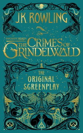 LITTLE BROWN FANTASTIC BEASTS THE CRIMES OF GRINDELWA, J.K. Rowling - LITTLE BROWN