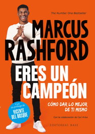 Eres un campeón. Como dar lo mejor de ti mismo, Marcus Rashford - BASE