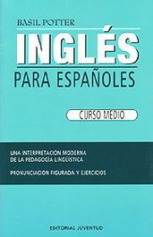 JUVENTUD, Inglés para españoles (Curso medio) - Potter Basil