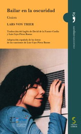 EDICIONES CINCA, Bailar en la oscuridad - Lars von Trier