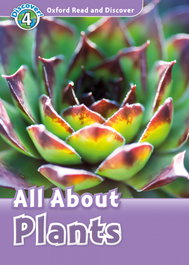 Oxford Read and Discover 4: All About Plants MP3 Pack, Julie Penn - OXFORD UNIVERSITY PRESS