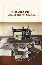 Unha verdade amarga, Celia Díaz Nuñez - GALAXIA