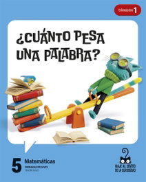 EDELVIVES, Proyecto: Viaje al centro de la curiosidad. Matemáticas 5. Trimestres [versión 2]