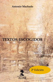 Textos escogidos, Antonio Machado Ruiz - ALFAR EDICIONES