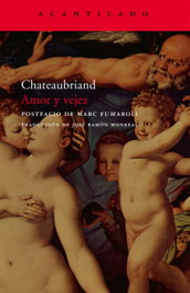 Amor y vejez, François de Chateaubriand - ACANTILADO EDITORIAL