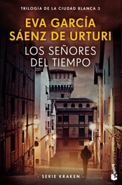 Los señores del tiempo, Eva García Sáenz de Urturi - BOOKET