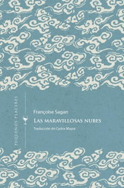 Las maravillosas nubes, François Sagan - INVISIBLES EDICIONES