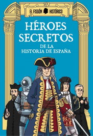 HÉROES SECRETOS, El Fisgón Histórico - PLAN B