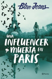 Una influencer muerta en París, Blue Jeans - PLANETA