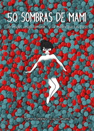 50 SOMBRAS DE MAMI, Mamen Jiménez Lapsicomami - LUNWERG EDITORES