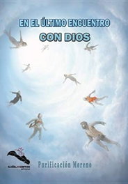 En el último encuentro con Dios, Purificación Moreno - CELEBRE EDITORIAL