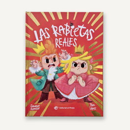 Las rabietas reales, Sandra Alonso - DEL PIRATA, EDICIONS